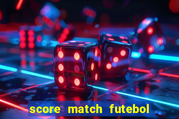 score match futebol pvp dinheiro infinito